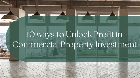 10 Ways To Unlock Profit In Commercial Property Investment