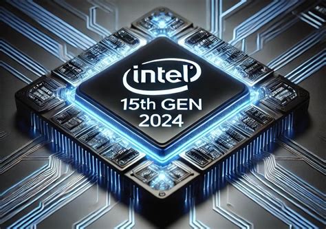 Speedy Insights: 15th Gen Intel Release Date Revealed