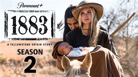 Discover the 1883 season 2 release date now