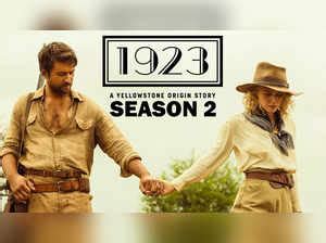 1923 1923 Season 2 Premiere Date Production Status Filming Location How To Watch The Economic Times