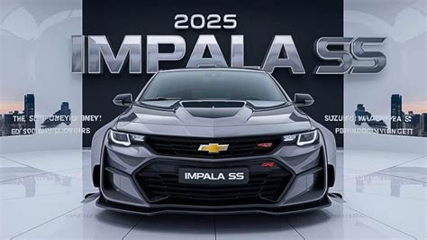 2025 Chevy Impala Ss Release Date William R Reed