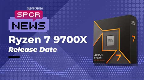 Accelerate Your Planning: 9700x Release Date Expectations Revealed