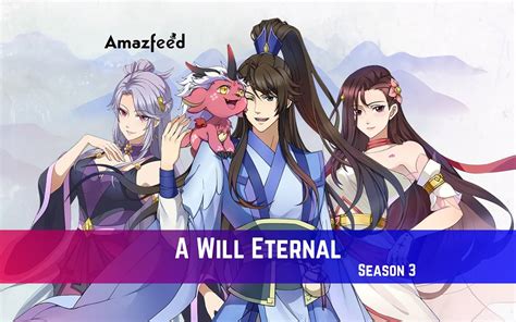 A Will Eternal Season 3 Release Date Spoiler Recap Trailer Where To Watch Amp More Amazfeed A Will Eternal Season 3 Release Date Spoiler Recap Trailer Where To Watch Amp More Amazfeed