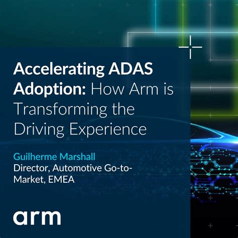 Accelerating Adas Adoption How Arm Is Transforming The Driving Experience Arm Newsroom