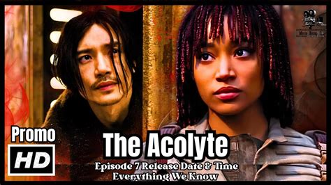 Unveiling the Secrets: Acolyte Episode 7 Release Date Revealed