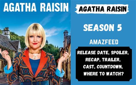 Agatha Raisin Season 5 Release Date: Everything You Need to Know