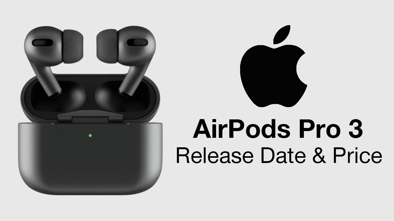 When Will the Airpod Pro 3 Release Date Announce?