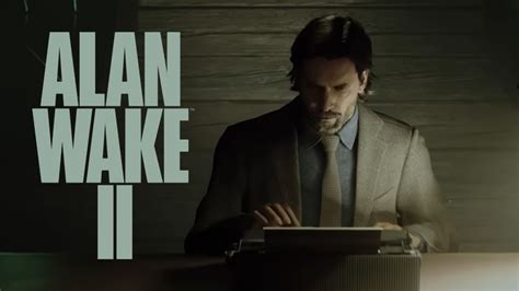 Alan Wake 2 Release Date: Exciting News About the Haunted Sequel