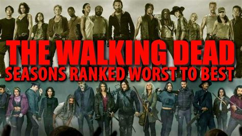 All 11 Amp 39 The Walking Dead Amp 39 Seasons Ranked From Worst To Best