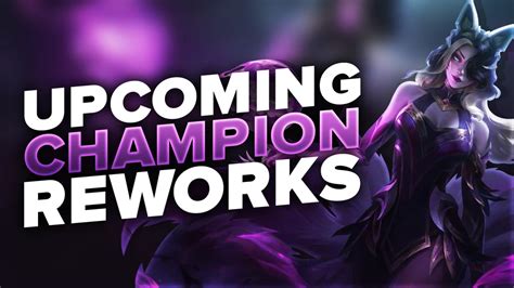 All Upcoming Lol Champions And Reworks Dot Esports All Upcoming Lol Champions And Reworks Dot Esports