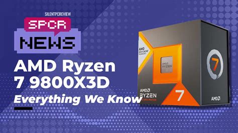 Amd Ryzen 7 9800X3d Release Date Launching Today Price Amp Pre Order