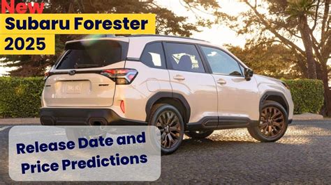 Amp Quot 2025 Subaru Forester Release Date And Pricing Predictions Revealed Amp Quot Youtube
