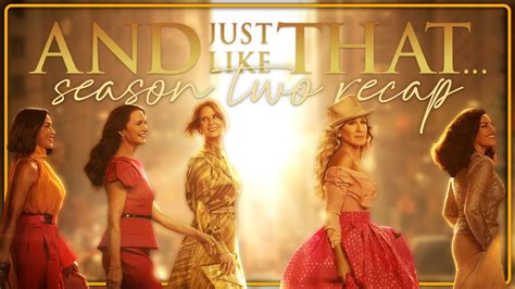 And Just Like That Ajlt Season 2 Recap In 11 Minutes