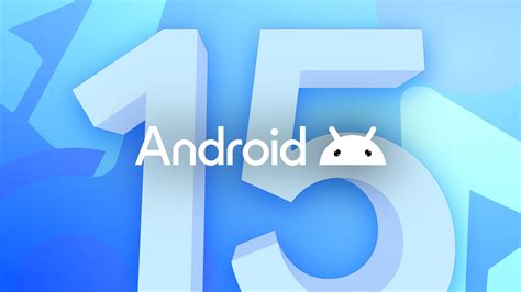Android 15 Hits A Major Milestone With Google Amp 39 S Latest Release Android 15 Hits A Major Milestone With Google Amp 39 S Latest Release