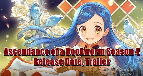 Ascendance of a Bookworm Season 4 Release Date: A New Chapter Begins