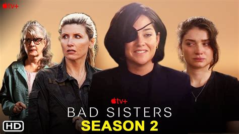 Bad Sisters Season 2 Release Date Plot Cast And Trailer Bad Sisters Season 2 Release Date Plot Cast And Trailer