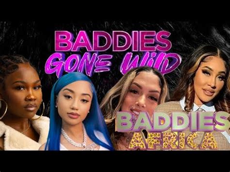 Baddies Gone Wild Cast Reveal Amp Review Baddies Africa Thoughts Youtube