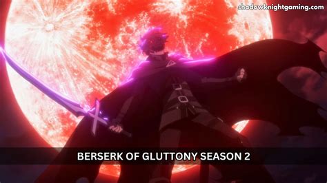 Berserk Of Gluttony Season 2 Launch Date Plot Solid Newest Information And Extra Gaming News