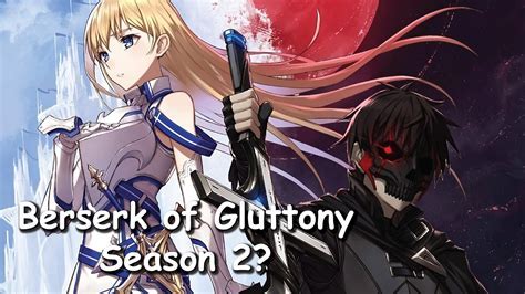 Berserk Of Gluttony Season 2 Release Date R Manganews