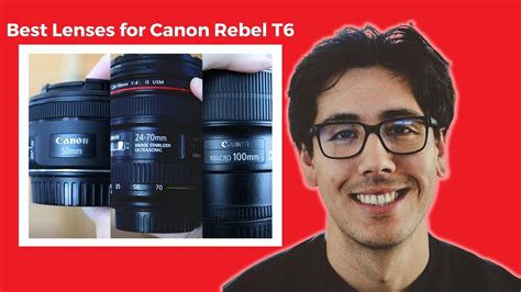 Best Lenses For The Canon Rebel T6 Youtube
