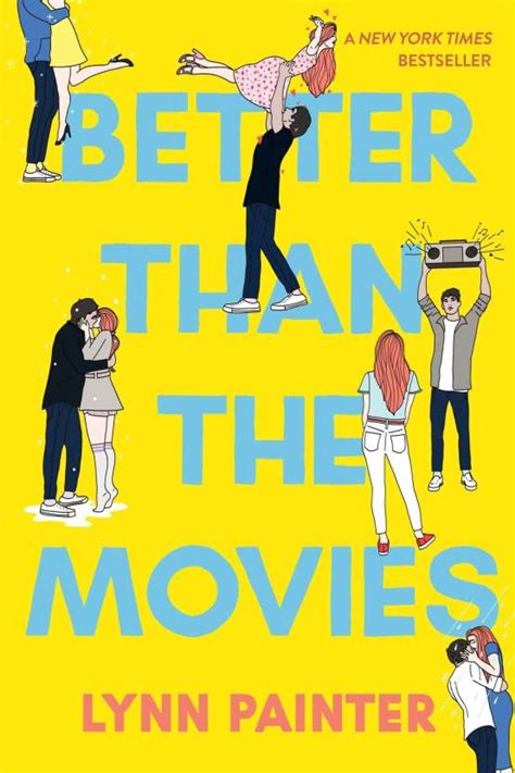 Better Than The Movies Book 3 By Lynn Painter Better Than The Movies Book 3 By Lynn Painter