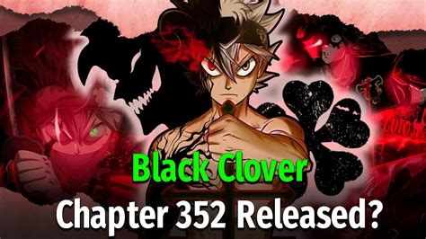 Black Clover Chapter 352 Release Date And Time Youtube