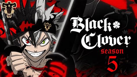 Black Clover Season 5 Everything You Should Know