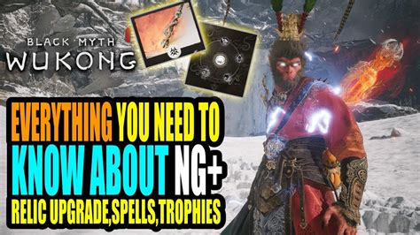 Black Myth Wukong Everyrthing You Need To Know About Ng New Spells Relic Upgrade Weapons More