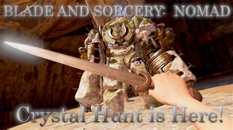 Blade And Sorcery Nomad 1 0 Is Here Nomad Crystal Hunt Youtube