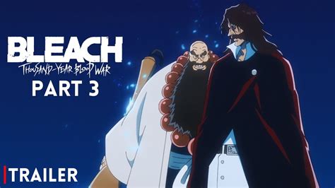 Bleach Thousand Year Blood War Part 3 Release Date First Trailer Youtube Bleach Thousand Year Blood War Part 3 Release Date First Trailer Youtube