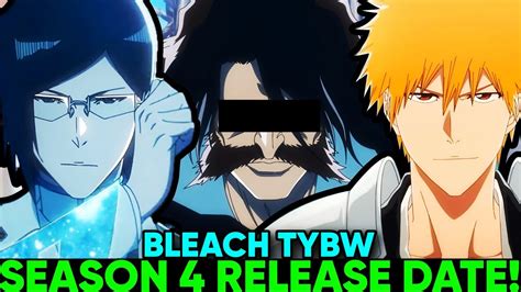Bleach Tybw Season 4 Release Date Amp Plot Bleach Thousand Year Blood War S4 Youtube