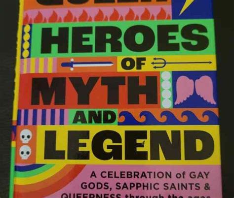 Book Review Queer Heroes Of Myth And Legend By Dan Jones The Quick And The Read