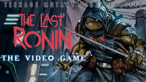 Breakdown Potential Release Date And Reaction Tmnt The Last Ronin The Video Game Youtube Breakdown Potential Release Date And Reaction Tmnt The Last Ronin The Video Game Youtube