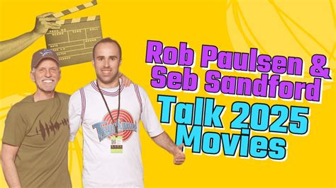 Breaking Down 2025 Movies More With Rob Paulsen Breaking Down 2025 Movies More With Rob Paulsen