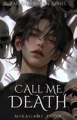 Call Me Death Fallen Series 4 Yuki Wattpad