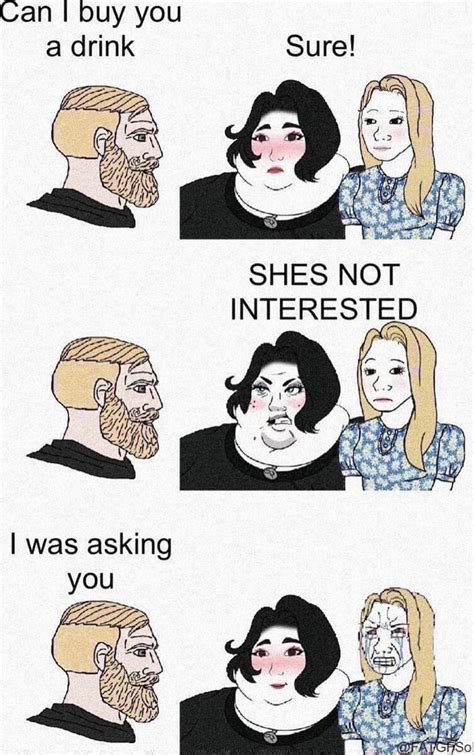 Can I Buy You A Drink Sure Shes Not Interested You Ifunny