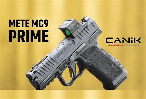 Discover the canik mete mc9 prime release date and plan your purchase Now