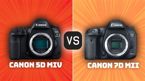 Canon 5D Mark Iv Vs Canon 7D Which Camera Is Better With Ratings Sample Footage