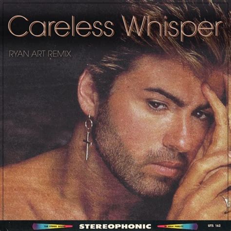 Careless Whisper Release Date: When You Can Listen to the Iconic Song