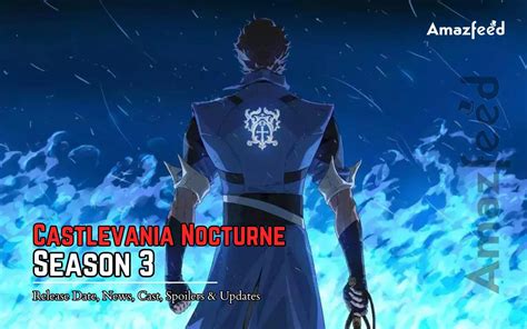 Castlevania Nocturne Season 3 Release Date: What to Expect Next