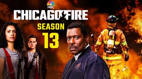 Chicago Fire Season 13 Release Date 2024: When to Expect the New Season