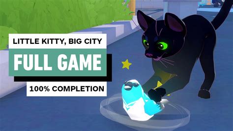 Complete Guide And Walkthrough For Little Kitty Big City