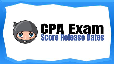 Cpa Exam Score Release Dates What To Expect In 2025 2026