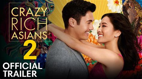 Crazy Rich Asians 2 Trailer Release Date Everything You Need To Know Youtube