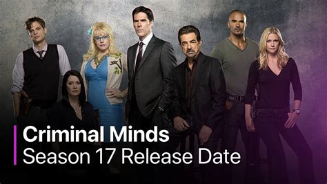 5 Key Updates on Criminal Minds Season 17 Release Date