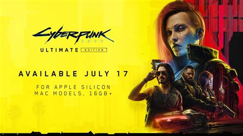 Cyberpunk 2077 Ultimate Edition Is Coming To Mac On July 17Th R Pcgaming