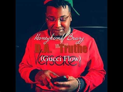 D A Truthe Amp 39 Gucci Flow Amp 39 By Honeykomb Brazy On Beatsource
