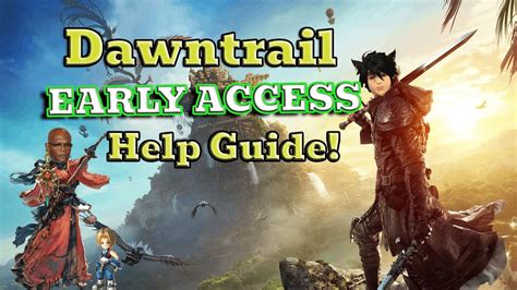 Dawntrail Early Access Guide Youtube