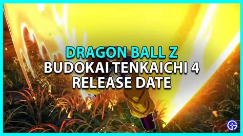 dbz tenkaichi 4 release date: Unveiling the upcoming saga like a new Super Saiyan debut