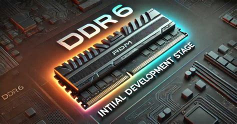 DDR6 Release Date: Everything You Need to Know